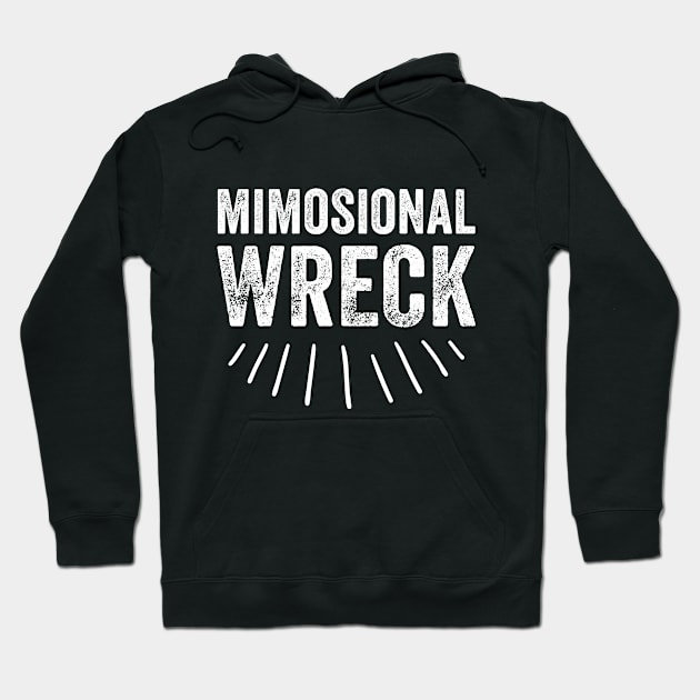 Mimosional wreck Hoodie by captainmood